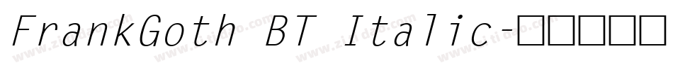 FrankGoth BT Italic字体转换